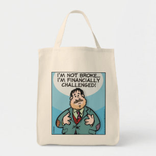 Not Broke Tote Bag