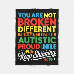 Not Broken Different Men Women Kids Autism Fleece Blanket