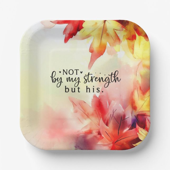 Not by my strength but His Christian Bible Quote Paper Plate (Front)