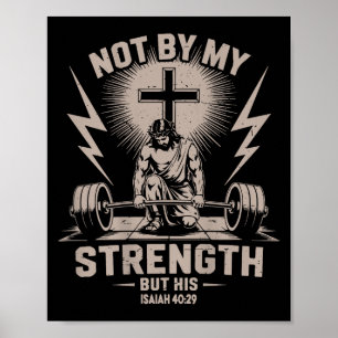 Not By My Strength But His Funny Christian Workout Poster