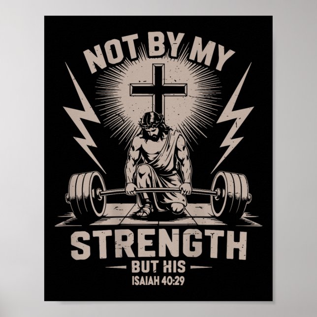 Not By My Strength But His Funny Christian Workout Poster (Front)