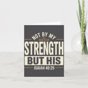 Not By My Strength But His Isaiah 40 29 Bible Vers Card