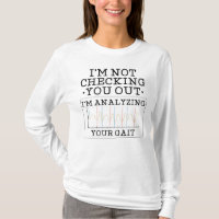 Not Checking You Out Physical Therapist Birthday