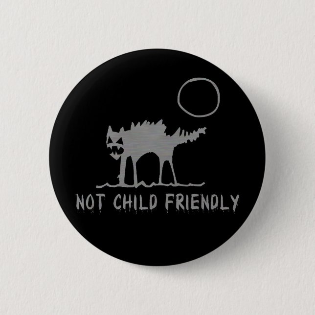Not Child Friendly 6 Cm Round Badge (Front)