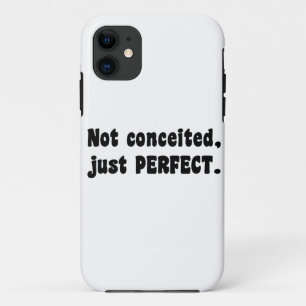 Not Conceited, Just Perfect Case-Mate iPhone Case