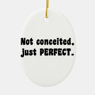 Not Conceited, Just Perfect Ceramic Tree Decoration