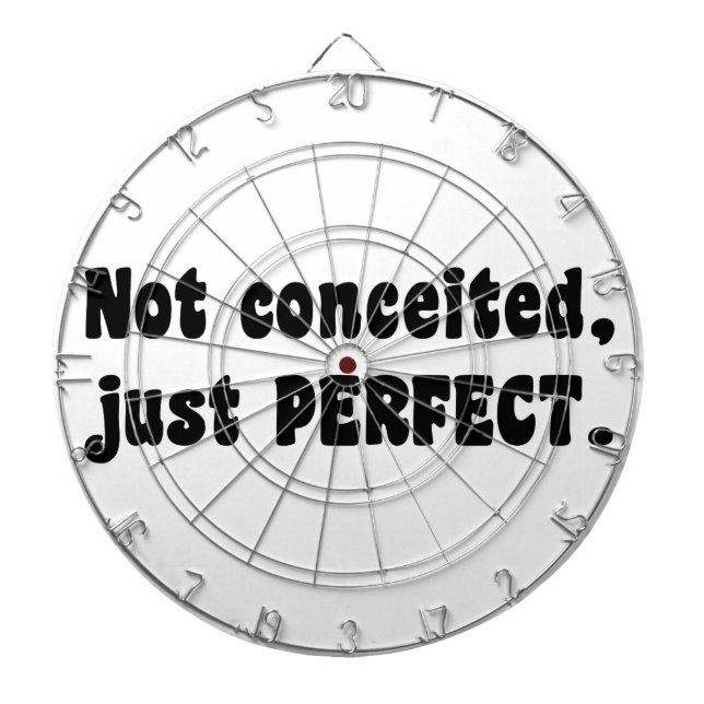 Not Conceited, Just Perfect Dartboard (Front)