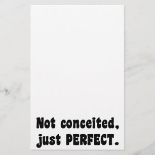 Not Conceited, Just Perfect Stationery