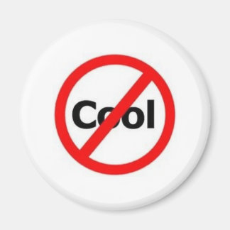 not-cool magnet