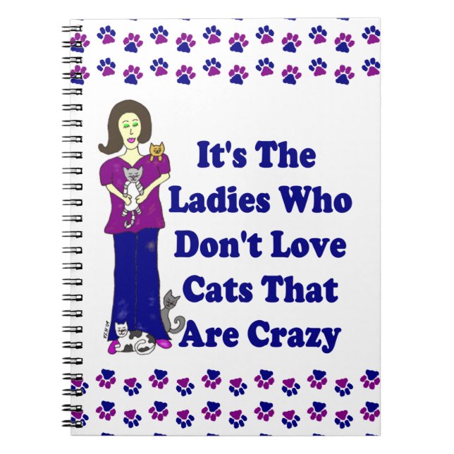 (Not Crazy) Cat Lady Spiral Notebook (Front)