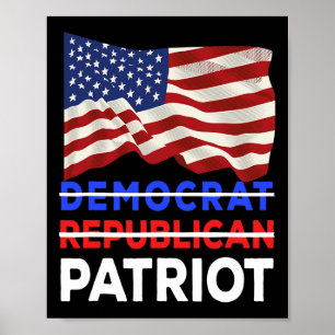 Not Democrat Not Republican Not A Rino - Us Patrio Poster
