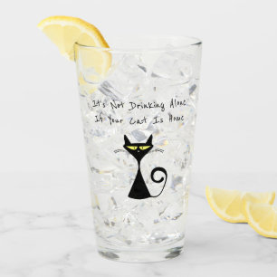 Not Drinking Alone If Your Cat Is Home Glass
