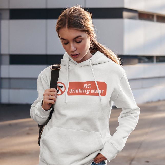 Not Drinking Water Hoodie (Creator Uploaded)