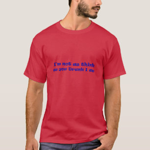 Not drunk. Funny t-shirt for girls