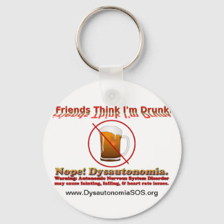 Not Drunk, Just Dysautonomia. Key Ring