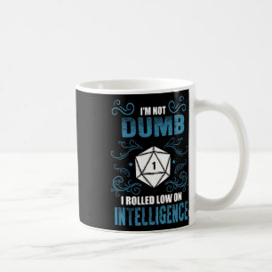 Not Dumb - Low Intelligence Rpg Tabletop Gamer Rol Coffee Mug