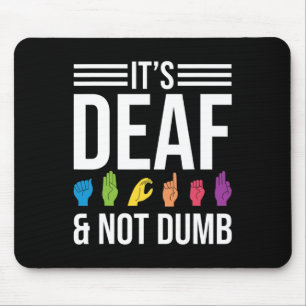 Not Dumb  Mouse Pad