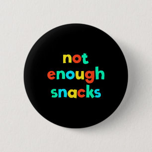 Not Enough Snacks Kid Core Funny Brat Gen Z Kidcor 6 Cm Round Badge