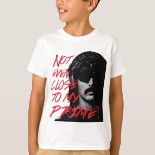 Not Even Close To My Prime Dr Disrespect VSM T-Shirt