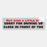 NOT Even Sorry Driving So Close In Front Of You