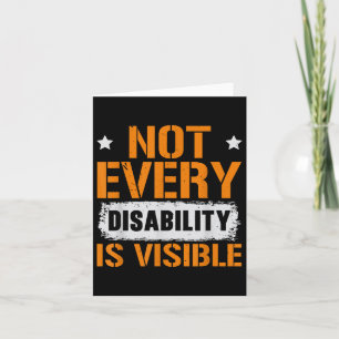 Not Every Disability Is Visible Disability Awarene Card