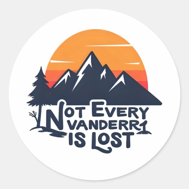 Not Every Wanderer Is Lost Sticker (Front)