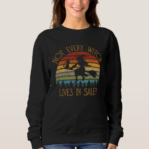 Not every witch lives in Salem Halloween Witch Cat Sweatshirt