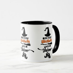 Not Every Witch Lives In Salem Mug