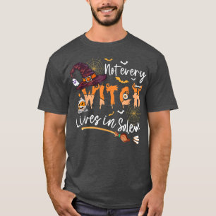 Not Every Witch Lives in Salem Trials Witchy Vibes T-Shirt
