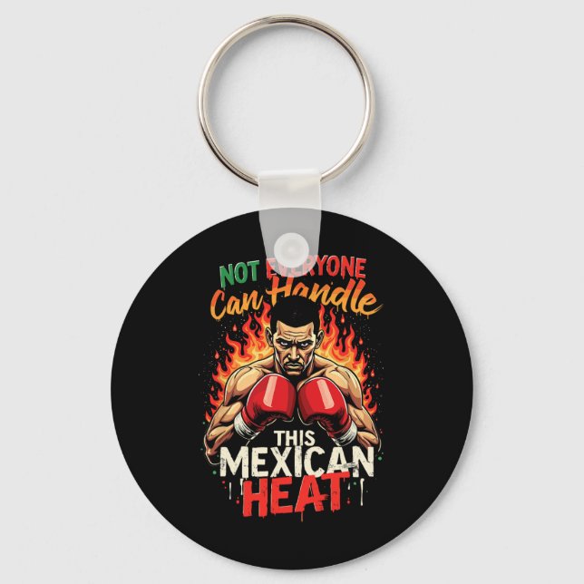 Not Everyone Can Handle This Mexican Heat  Key Ring (Front)