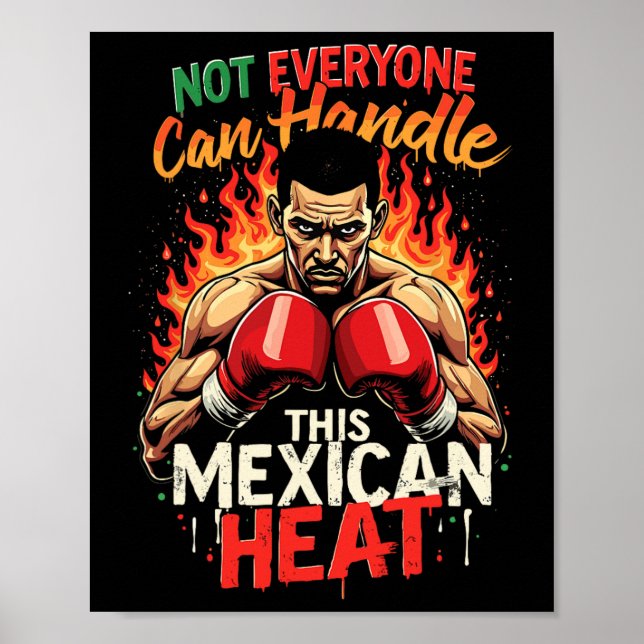 Not Everyone Can Handle This Mexican Heat  Poster (Front)