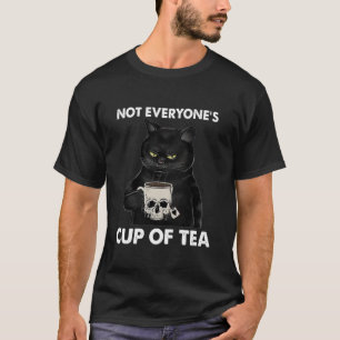 Not everyone's cup of tea Cat T-Shirt