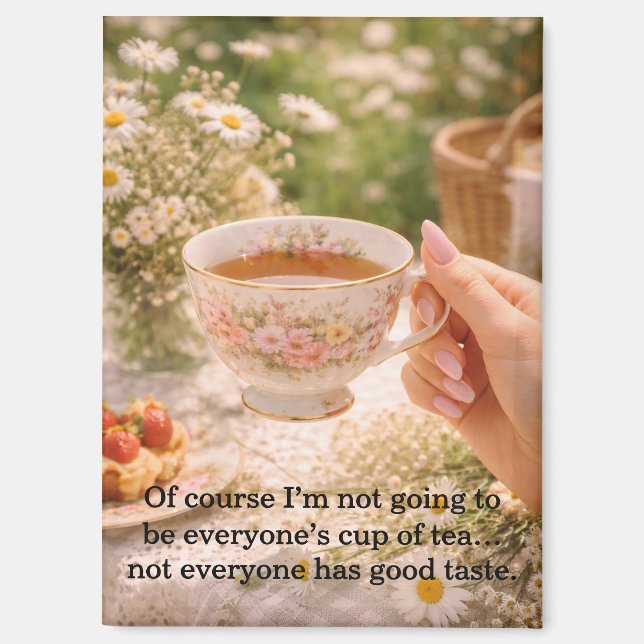 Not Everyone's Cup of Tea Magnet (Front)