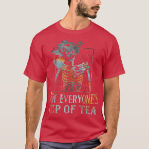 Not Everyone's Cup Of Tea Skeleton Drinking Vinta T-Shirt