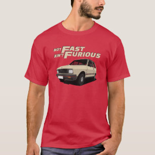 Not Fast, Ain't Furious - Zastava Koral - EU Yugo T-Shirt
