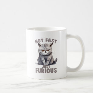 Not Fast, Just Furious – Grey Cat Humour Coffee Mug