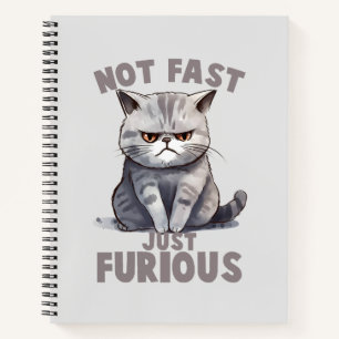Not Fast, Just Furious – Grey Cat Humour Notebook