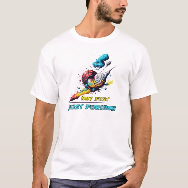 not fast just furious shirt racing snail shirt (Front)