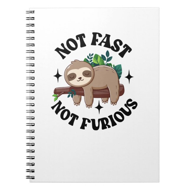 Not Fast Not Furious Funny Cute Sleepy Sloth Notebook (Front)