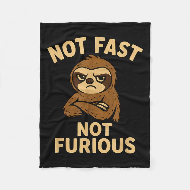 Not Fast Not Furious, Funny Sltoh  Fleece Blanket (Front)