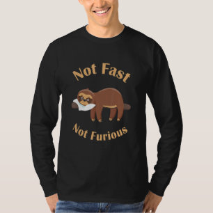 Not Fast Not Furious Slow Cute Sleeping Sloth T-Shirt