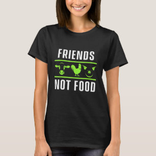 Not Food Friends Cow Pig Chicken Vegetarian Food O T-Shirt