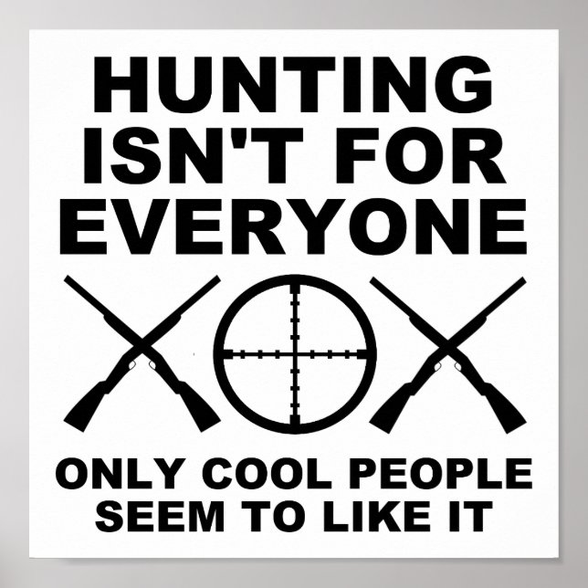 Not For Everyone Funny Hunting Poster (Front)
