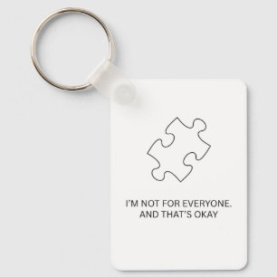 Not For Everyone Puzzle Piece – Individuality Quot Key Ring