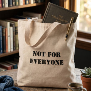 Not For Everyone Tote Bag   Minimal