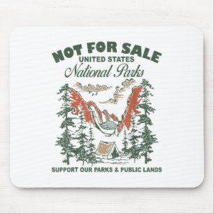 Not For Sale National Parks Support Our Parks &amp Mouse Pad