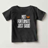 Not Fortunate Just Good Monarch Butterfly Quote