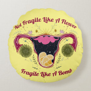 Not Fragile Like A Flower Galaxy Uterus Round Cushion