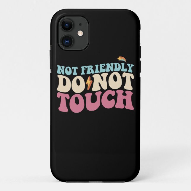 Not Friendly Do Not Touch Funny Introvert Case-Mate iPhone Case (Back)