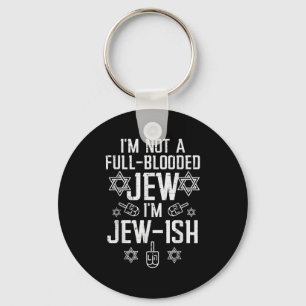 Not Full Blooded Jew Jewish Hanukkah Chanukah Men  Key Ring